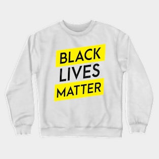 Black Lives Matter Crewneck Sweatshirt